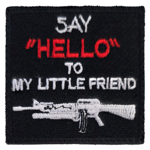 Say Hello To My Little Friend